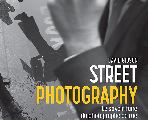 Street Photography - Le savoir-faire du photographe de rue - David Gibson Street Photography - Le savoir-faire du photographe de rue - David Gibson