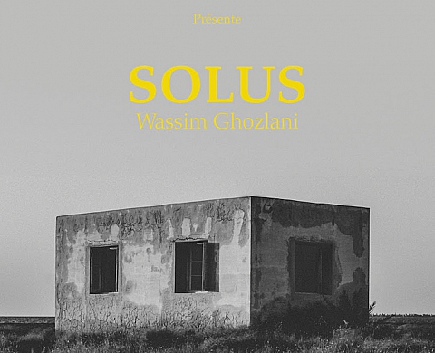 Solus, une exposition de Wassim Ghozlani