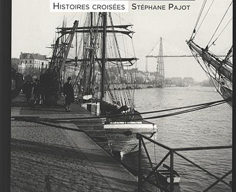 Nantes et la Photographie, Histoires Croisees Nantes et la Photographie, Histoires Croisees