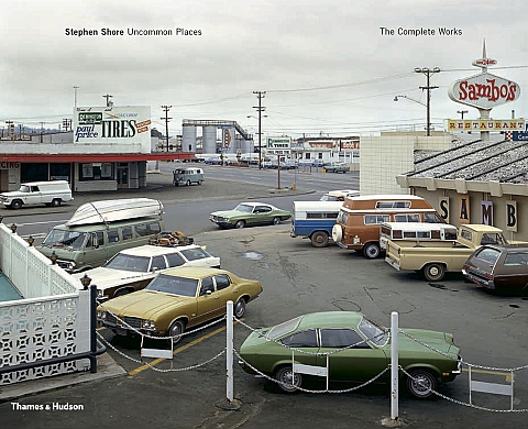 Stephen Shore uncommon places : The complete works Stephen Shore uncommon places : The complete works
