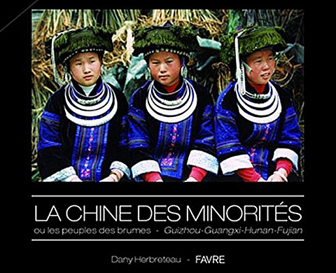 La Chine des minorités ou les peuples des brumes - Dany Herbreteau La Chine des minorités ou les peuples des brumes - Dany Herbreteau