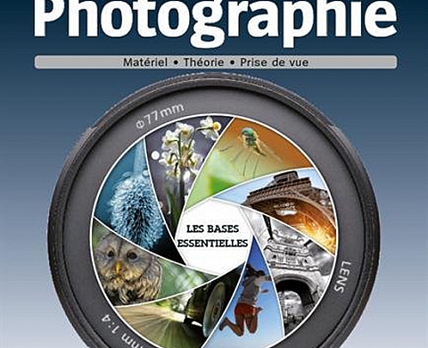 Photographie : Volume 2, Débuter et progresser en photographie Photographie : Volume 2, Débuter et progresser en photographie