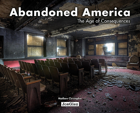 Abandoned America : The Age of Consequences  - Murray Matthew Christopher  Abandoned America : The Age of Consequences  - Murray Matthew Christopher