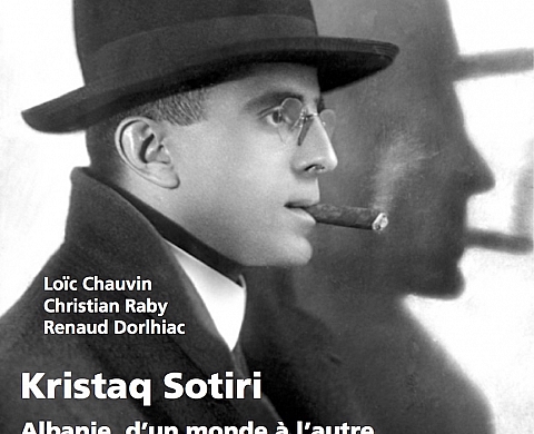Kristaq Sotiri : Albanie, d'un monde à l'autre Kristaq Sotiri : Albanie, d'un monde à l'autre