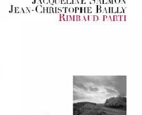 Jacqueline Salmon - Rimbaud parti Jacqueline Salmon - Rimbaud parti