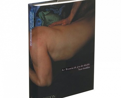 Nan Goldin Le Terrain de jeu du diable Nan Goldin Le Terrain de jeu du diable