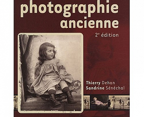 Guide de la photographie ancienne Guide de la photographie ancienne