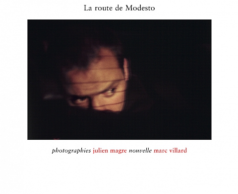 Julien Magre - La Route de Modesto Julien Magre - La Route de Modesto