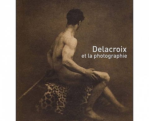 Delacroix et la photographie Delacroix et la photographie