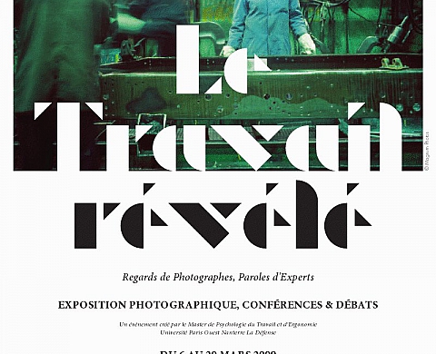 Le Travail Révélé - Regards de photographes, Paroles d'experts Le Travail Révélé - Regards de photographes, Paroles d'experts