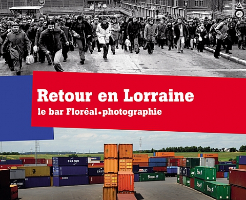Retour en Lorraine, par les photographes du bar Floréal Retour en Lorraine, par les photographes du bar Floréal